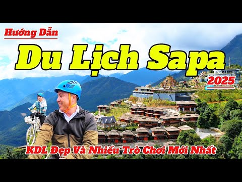 Hướng Dẫn Du Lịch SaPa 2025 | Những Điểm Vui Chơi Checkin Đẹp Và Mới Nhất Tại Xứ Sở Mù Sương