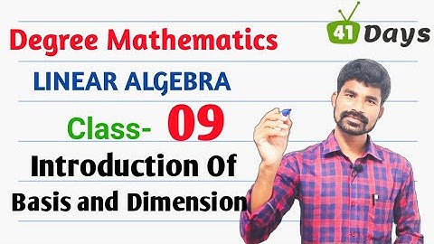 Linear Algebra II Concept of Basis and  Dimension || Vectorspace