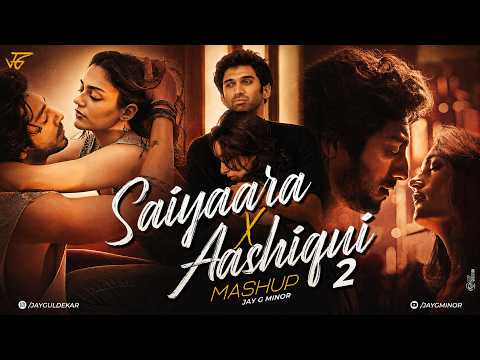 Saiyaara X Aashiqui 2 Mashup | Jay G Minor | Arijit Singh | Faheem Abdullah | Dhun