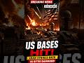 16 At least US bases hit Iranian strikes Completely damage us