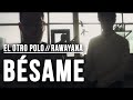 El Otro Polo | Bésame Ft. Rawayana (Video Oficial)