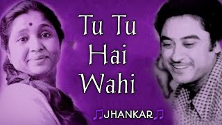 Tu Tu Hai Wahi  Jhankar | Asha Bhosle | Kishore Kumar