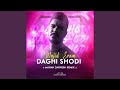 Daghi Shodi Remix Daghi Shodi Remix