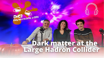 Episode 2: Searching dark matter at the Large Hadron Collider