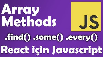 ES6 Dizilerde find() some() every() Kullanımı - React İçin Gerekli Javascript Özellikleri