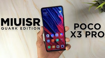 MIUISR Quark Beta Edition On POCO X3 Pro - BEST ROM ??