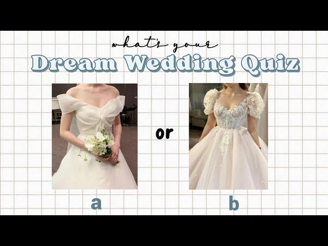 What's Your DREAM WEDDING Quiz! 👘💐 (ideal wedding) aesthetic quiz class=