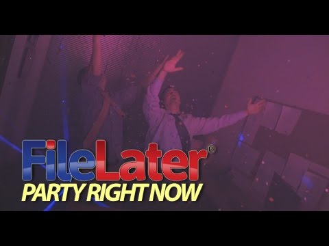 File Later - Party Right Now