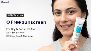 New Launch | O Free Sunscreen for Dry & Sensitive Skin | SPF 50, PA+++ | Broad-spectrum