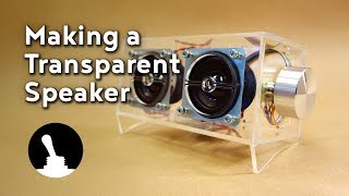 Making a Transparent Speaker