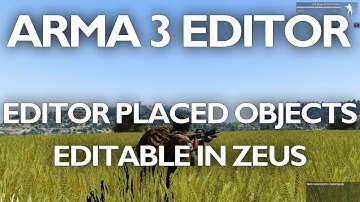 Arma 3 Editor | Make Editor Objects Editable in Zeus