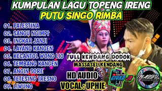 FULL ALBUM UPHIE FEAT TOPENG IRENG PUTU SINGO RIMBA TERBARU 2021