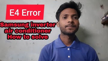 How to solve Samsung Inverter Ac E4 Error Code On Display | E4 error On display Samsun Ac
