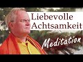 Liebevolle achtsamkeit meditation mit sukadev bretz yoga vidya ashram