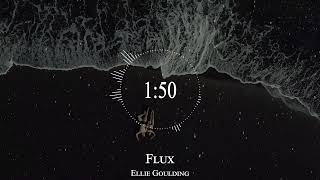 Ellie Goulding - Flux