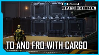 Inside Star Citizen: To and Fro with Cargo