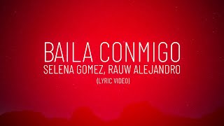 Selena Gomez, Rauw Alejandro   Baila Conmigo (Lyric Video)