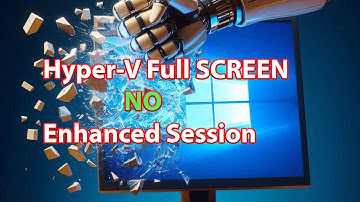 Hyper-V Full Screen Mode Without Enhanced Session Mode