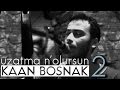 Kaan BoЕџnak Uzatma N Olursun 2 Kaan BoЕџnak Uzatma N Olursun 2