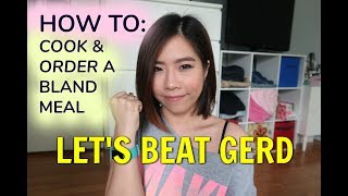 How to COOK and ORDER BLAND FOOD | Diet for GERD Information
