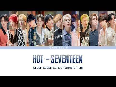 세븐틴 SEVENTEEN - HOT Color Coded Lyrics - f3fam music