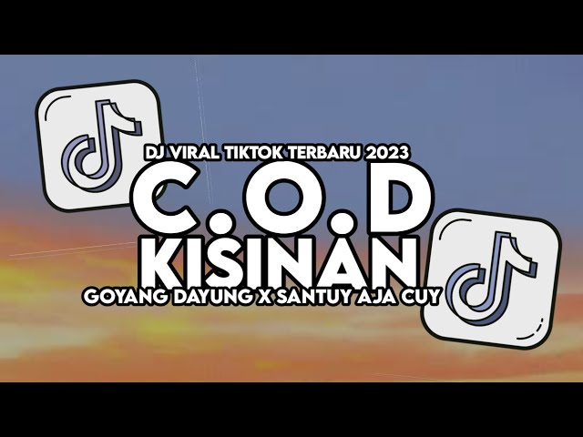 DJ COD X KISINAN X SANTUY AJA CUY X GOYANG DAYUNG FULL SONG MAMAN FVNDY class=