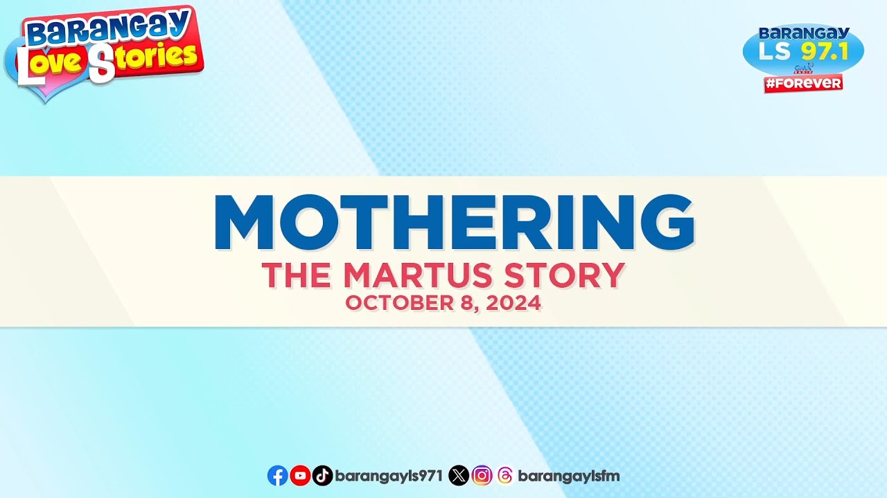 MOTHERING - MARTUS | Papa Dudut | Barangay Love Stories