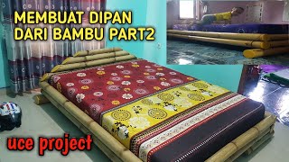 Membuat dipan dari bambu part 2