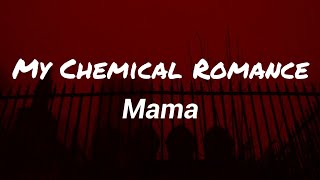 Download Lagu My Chemical Romance - Mama (Lyrics) MP3