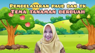 Pembelajaran BDR untuk Anak PAUD dan TK, Tema Tanaman, Sub Tema Tanaman Buah Pembelajaran BDR untuk Anak PAUD dan TK, Tema Tanaman, Sub Tema Tanaman Buah