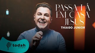Thiago Junior | Passa Lá Em Casa Jesus [Cover Kailane Frauches]