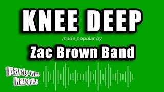 Zac Brown Band - Knee Deep (Karaoke Version)