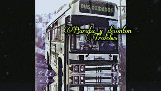 BARATA Y DESCONTON - TROLEBUS
