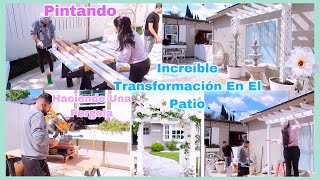 Cambios En El Patio ⛲️Mi Esposo Está Construyendo La Nueva Pergola- 🪴Pintando La Madera En Familia