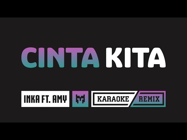 [ Karaoke ] Inka Christie Ft. Amy Search - Cinta Kita (DJ Remix Full Bass) class=