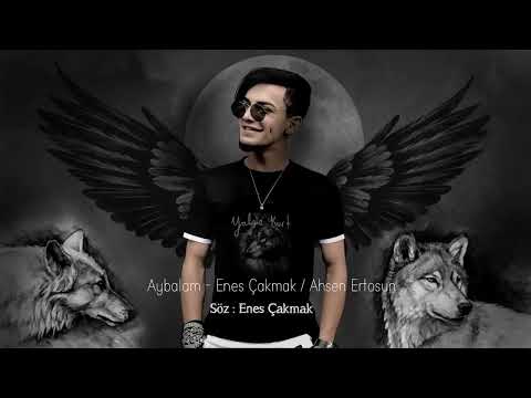 ENES ÇAKMAK & AHSEN ERTOSUN - AYBALAM  (Official Audio)