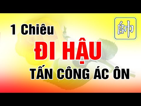 Video Cờ Tướng Khai Cuộc Học 1 Chiêu Đi Hậu TẤN CÔNG ÁC ÔN... - youtube