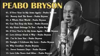 The Very Best Of Peabo Bryson - Peabo Bryson Greatest Hits Full Album