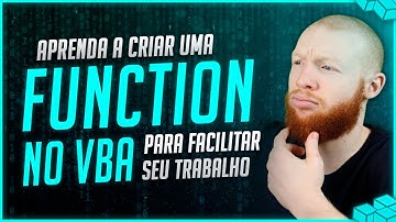Aprenda a Criar uma Função no VBA para Facilitar seu Trabalho no Excel