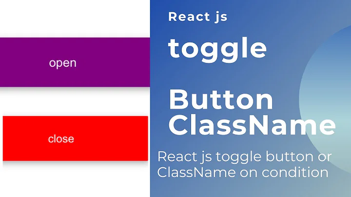 React js toggle | React toggle button | React toggle classname