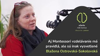 Blažena Ostrovská: Aj Montessori vzdelávanie má pravidlá, ale sú inak vysvetlené | Učeniu niet konca