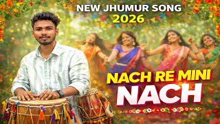 NACH RE MINI NACH | New Jhumur Song 2026 | Soft Melodious Jhumur  | ADIVASI XUR screenshot 5