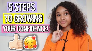 5 STEPS TO GROW YOUR CONFIDENCE! | Inspiring Vanessa