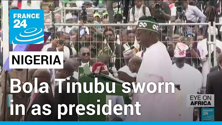 Bola Tinubu sworn in as Nigeria's president amid hopes, skepticism • FRANCE 24 English