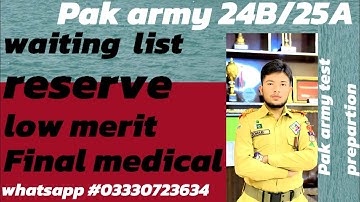 Pak army 24B waiting list | reserve list | Low merit | final medical | sipahi | clerk | technical