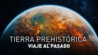 TIERRA | Viaje Al Comienzo Del Tiempo