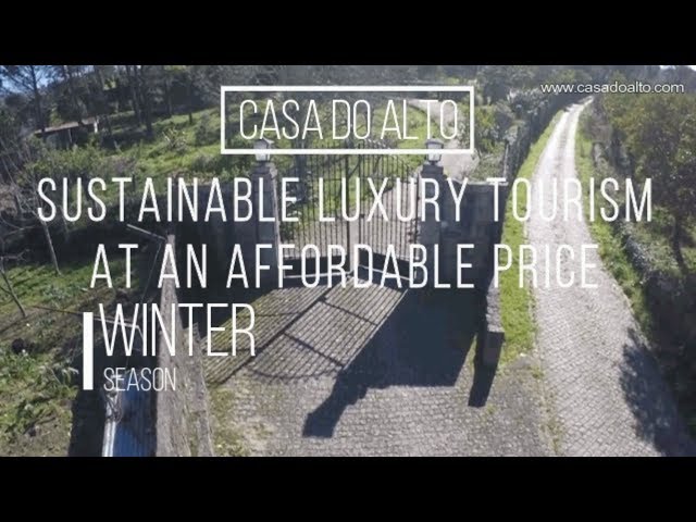 Casa do Alto - Winter Season - Sustainable luxury tourism at an affordable price.