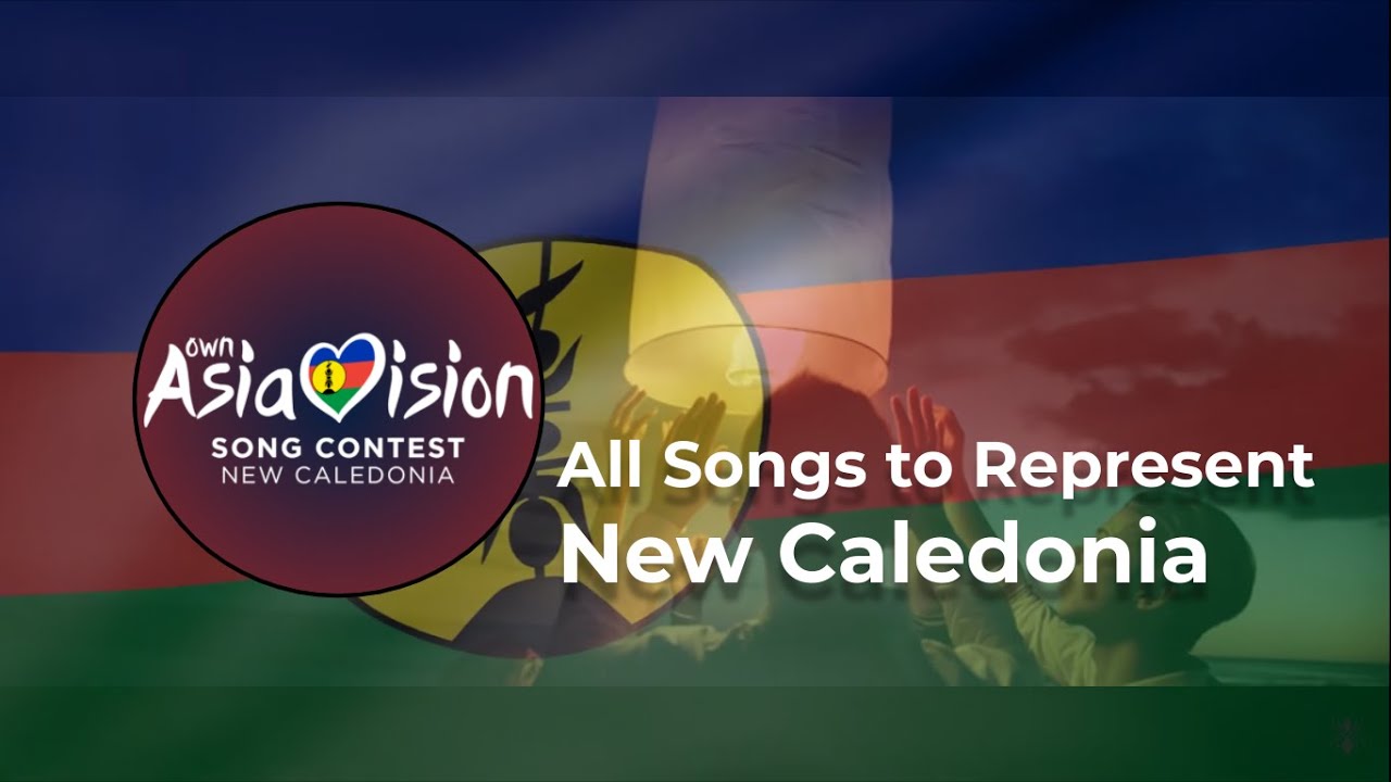 Top 17: Songs from New Caledonia π³π¨ - Own Asiavision Song Contest Top 17: Songs from New Caledonia π³π¨ - Own Asiavision Song Contest