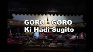 GORO - GORO || Ki Hadi Sugito