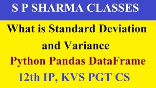 Standard Deviation and Variance Concept in Python Pandas for KVS PGT CS and  CBSE 12th IP